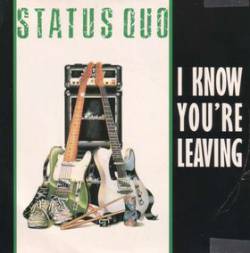 Status Quo : I Know You're Leaving